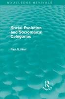 Social Evolution and Sociological Categories (Routledge Revivals) - Hirst Paul