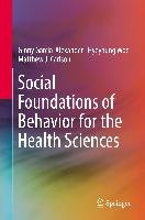 Social Foundations of Behavior for the Health Sciences - Woo Hyeyoung, Carlson Matthew J., Garcia-Alexander Ginny