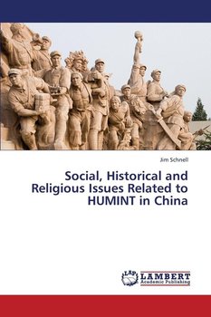 Social, Historical and Religious Issues Related to Humint in China - Schnell Jim