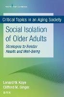 Social Isolation of Older Adults: Strategies to Bolster Health and Well ...