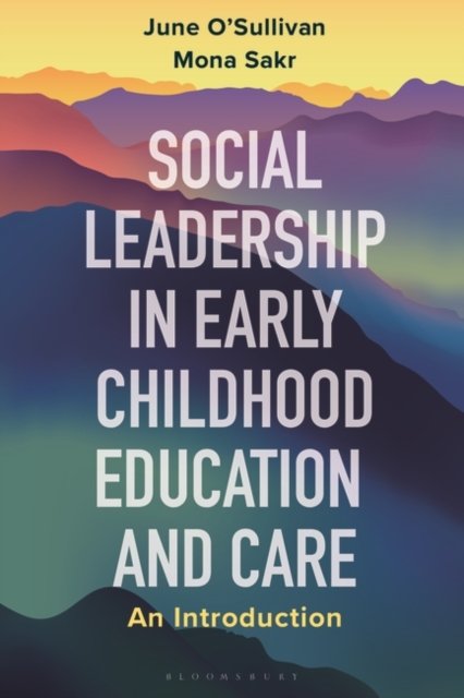 Social Leadership in Early Childhood Education and Care: An ...