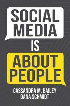 Social Media is About People - Cassandra M. Bailey