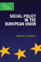 Social Policy in the European Union - Anderson Karen M.