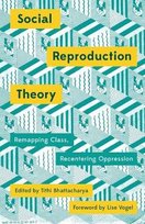 Social Reproduction Theory Bhattacharya Tithi