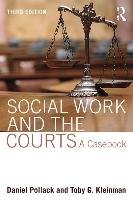 Social Work and the Courts - Pollack Daniel