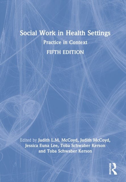 social-work-in-health-settings-practice-in-context-taylor-francis