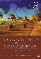 Sociological Theory in the Contemporary Era: Text and Readings - Appelrouth Scott, Edles Laura D.