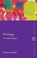 Sociology: The Key Concepts - Scott John