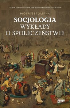 Socjologia. Wykłady o społeczeństwie - Sztompka Piotr