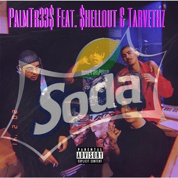 Soda - PalmTr33$ feat. Shellout, TARVETHZ