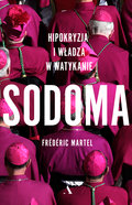 Sodoma. Hipokryzja i władza w Watykanie - Martel Frederic