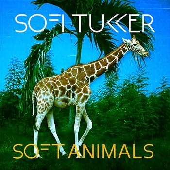 Soft Animals EP - Sofi Tukker