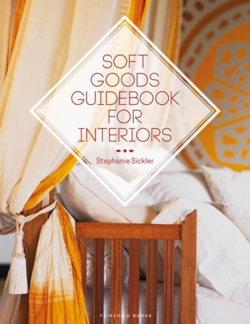 Soft Goods Guidebook for Interiors - Stephanie Sickler | Książka w Empik