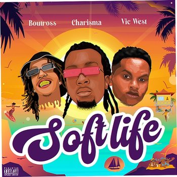 SOFT LIFE - Charisma feat. BOUTROSS, VIC WEST