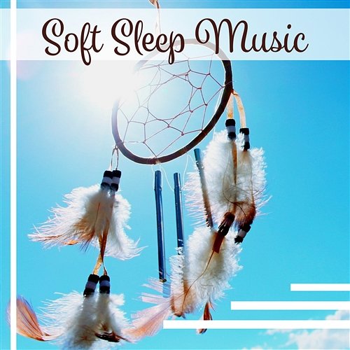 Soft Sleep Music Soothing Sounds for Deep Relaxation Peaceful Sleep