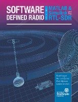 Software Defined Radio using MATLAB & Simulink and the RTL-SDR - Stewart Robert W., Barlee Kenneth W., Atkinson Dale S. W.