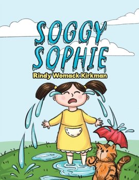 Soggy Sophie - Rindy Womac Kirkman