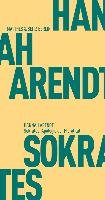 Sokrates. Apologie der Pluralität Arendt Hannah