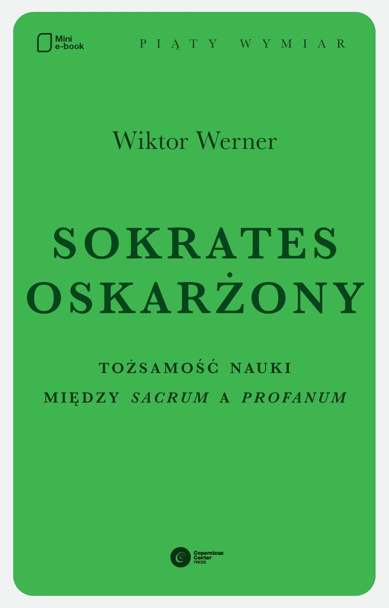 Sokrates oskarżony. Tożsamość nauki między sacrum a profanum - ebook mobi