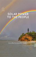 SOLAR POWER TO THE PEOPLE - Wijk A. J. M.