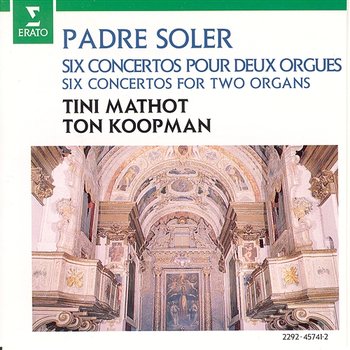 Soler : 6 Concertos for 2 Organs - Ton Koopman & Tini Mathot
