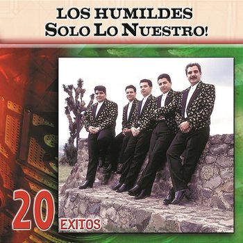 Solo Lo Nuestro - Los Humildes