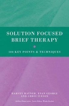 Solution Focused Brief Therapy - Ratner Harvey