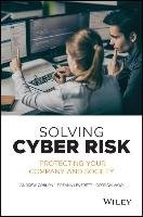 Solving Cyber Risk: Protecting Your Company and Society - Coburn Andrew, Leverett Eireann, Woo Gordon