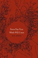Some Day Your Witch Will Come Kay Stone
