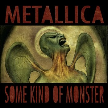 Some Kind Of Monster - Metallica