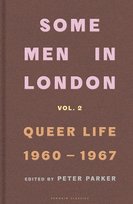 Some Men In London Queer Life 1960-1967 Peter Parker