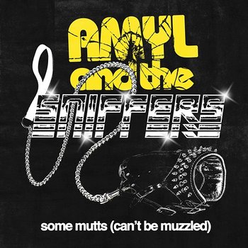 Some Mutts (Can't Be Muzzled) - Amyl and the Sniffers