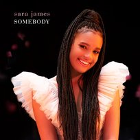 Somebody Sara James
