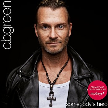 Somebody's Hero - C.B. Green