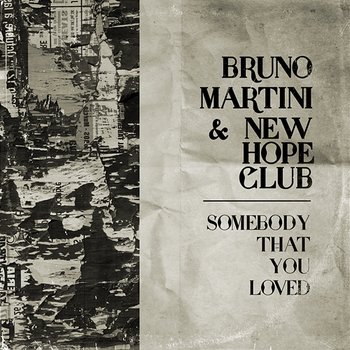 Somebody That You Loved - Bruno Martini, New Hope Club