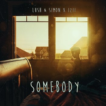 Somebody - Lush & Simon, IZII