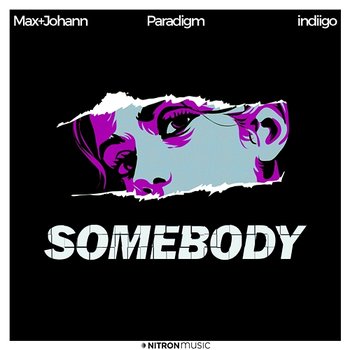 Somebody - Max + Johann x Paradigm feat. indiigo