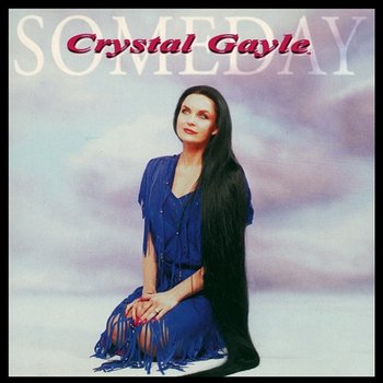 Someday - Crystal Gayle