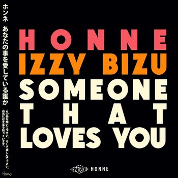 Someone That Loves You - HONNE & Izzy Bizu