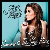 Someone To Take Your Place EP Tara Thompson