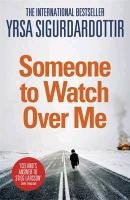 Someone to Watch Over Me Sigurdardottir Yrsa