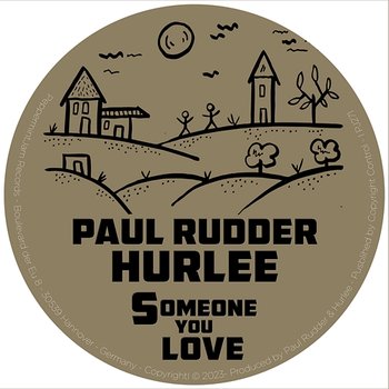 Someone You Love - Paul Rudder, Hurlee