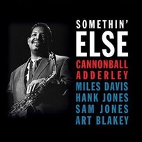 Somethin' Else Adderley Cannonball