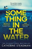 Something in the Water Steadman Catherine