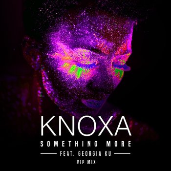 Something More - KNOXA feat. Georgia Ku
