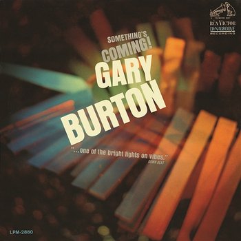 Something's Coming - Gary Burton