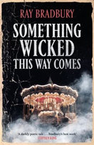Something Wicked This Way Comes Ray Bradbury