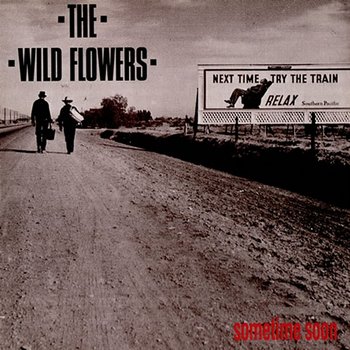 Sometime Soon - The Wild Flowers