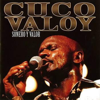 Sonero y Valor - Cuco Valoy