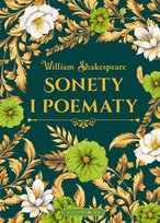 Sonety i poematy (edycja kolekcjonerska) Shakespeare William